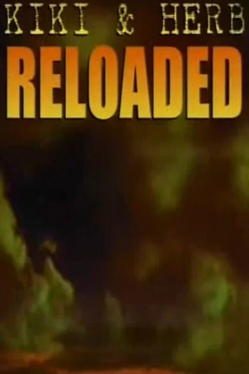 Movie poster for Kiki and Herb Reloaded (2005)