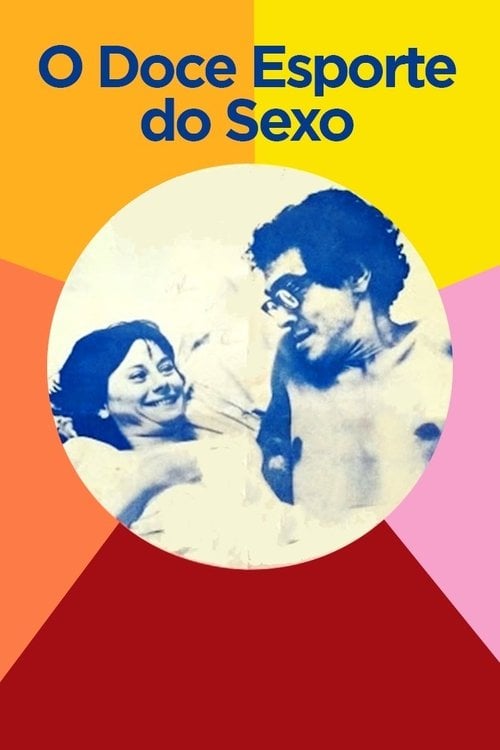 Movie poster for O Doce Esporte do Sexo (1971)