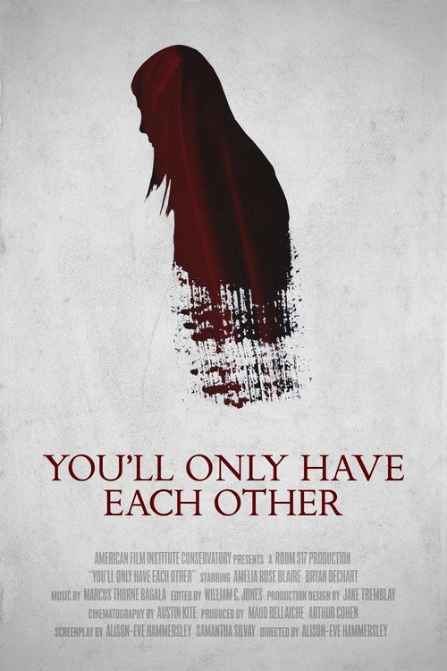 Movie poster for You'll Only Have Each Other (2018)