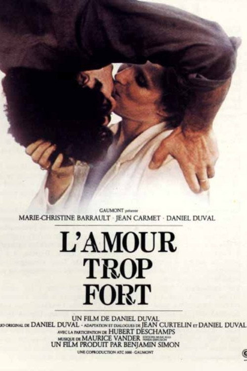 Movie poster for L'Amour trop fort (1981)