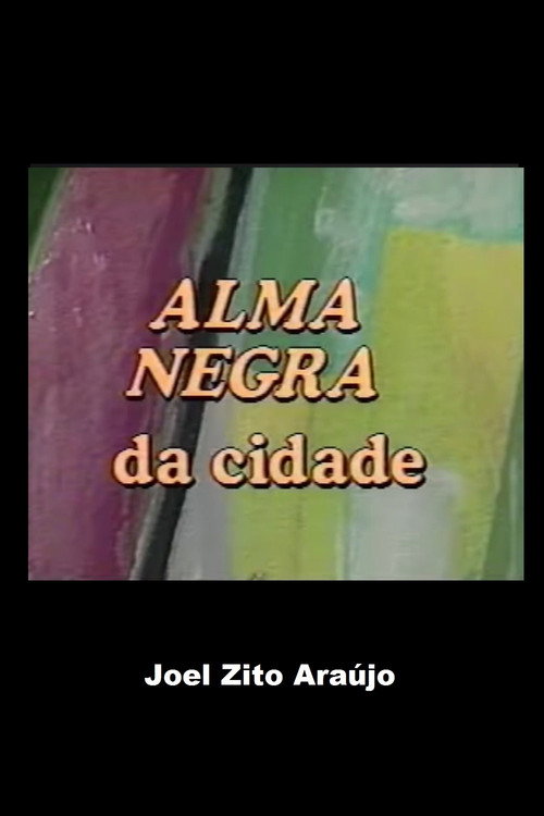 Movie poster for Alma Negra da Cidade (1991)