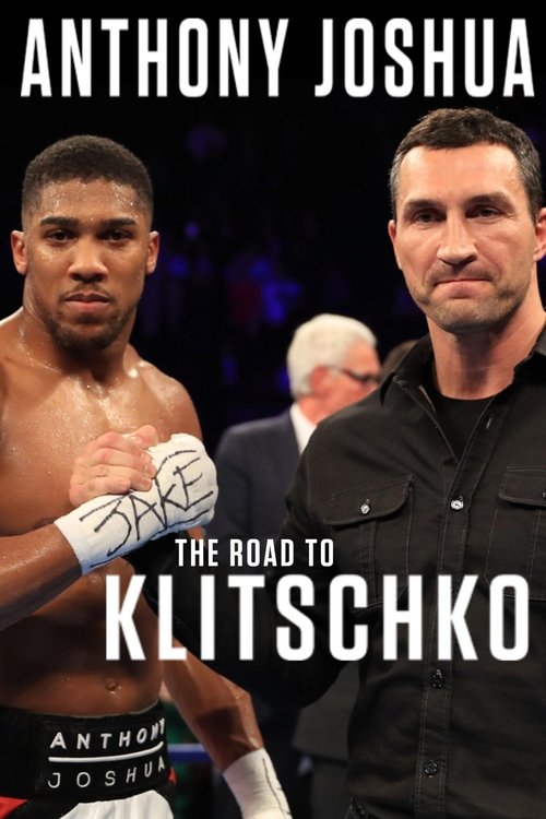Movie poster for Anthony Joshua: The Road to Klitschko (2017)