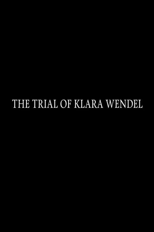 Movie poster for The Trial of Klara Wendel (2018)