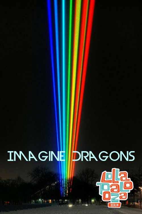 Movie poster for Imagine Dragons: Live at Lollapalooza Berlin (2018)