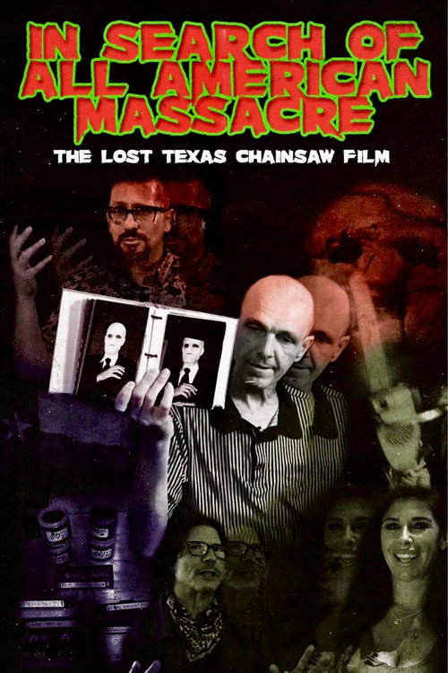 Movie poster for In Search of All American Massacre: The Lost Texas Chainsaw Film (2022)