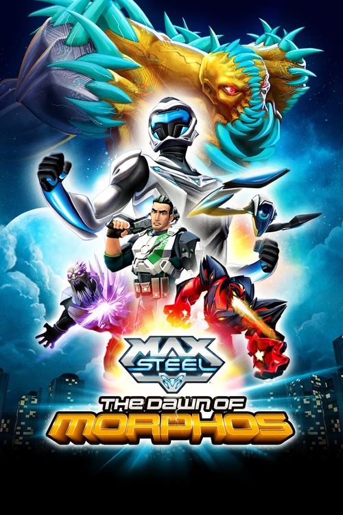 Movie poster for Max Steel: The Dawn of Morphos (2015)