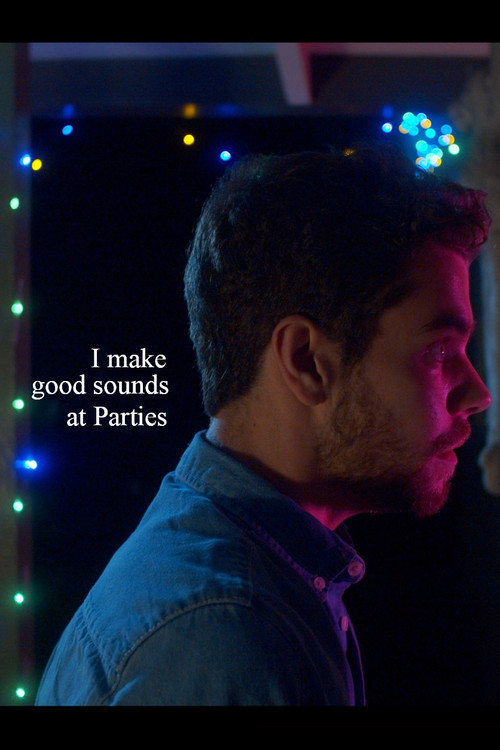 Movie poster for I Make Good Sounds at Parties (2020)