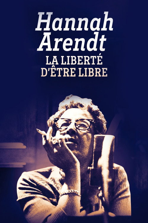 Movie poster for Hannah Arendt, la liberté d'être libre (2023)