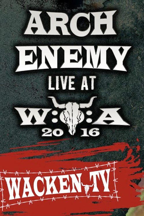 Movie poster for Arch Enemy - Wacken Open Air 2016 (2016)
