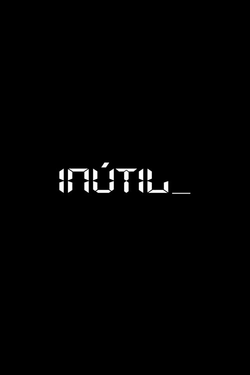 Movie poster for Inútil (2020)