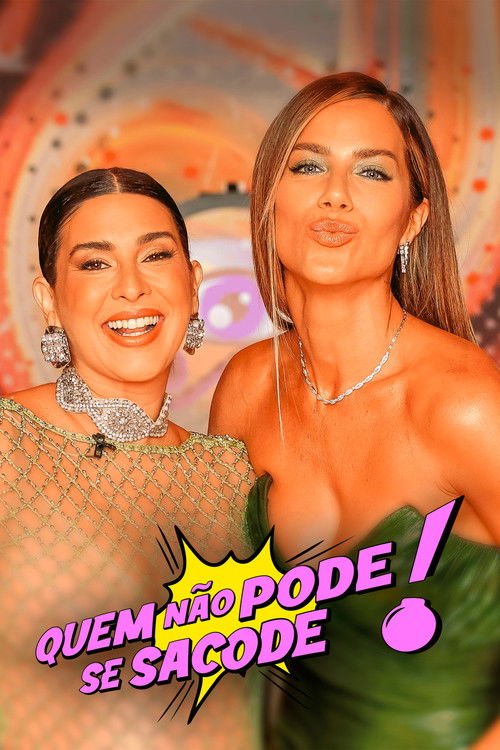 Quem Não Pode Se Sacode poster