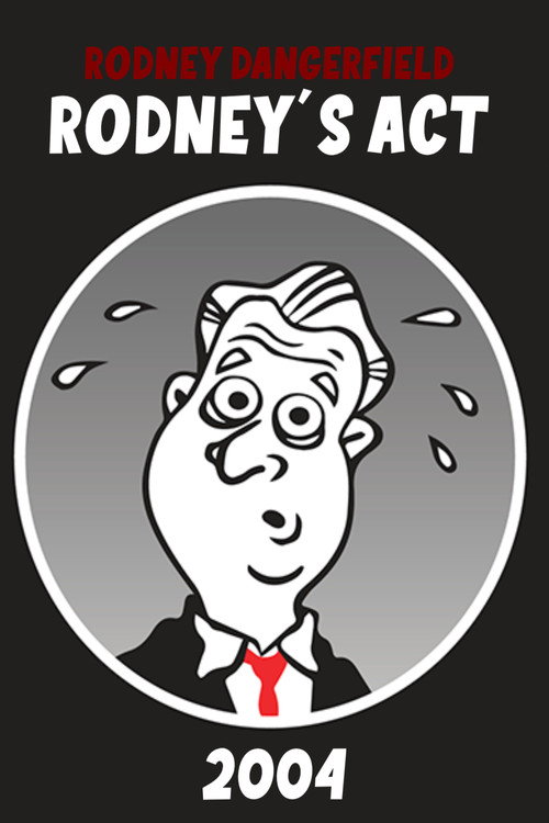 Movie poster for Rodney Dangerfield: Rodney's Act (2004)