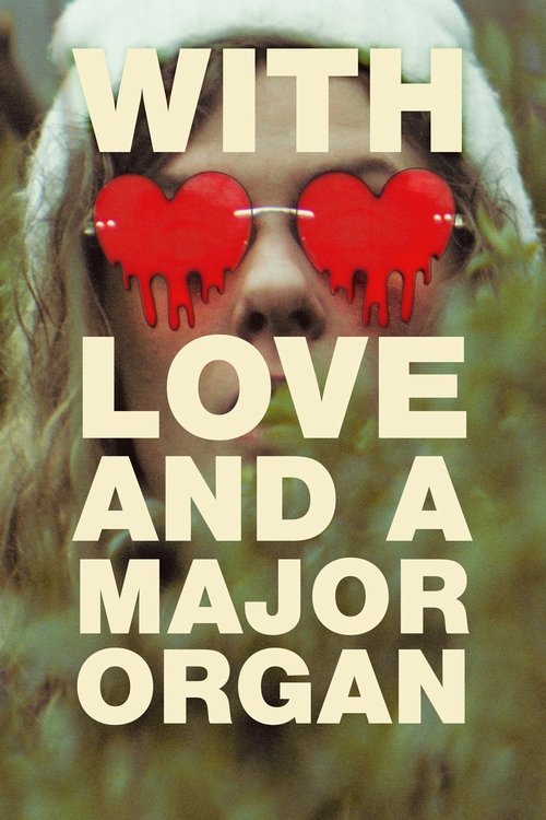 Movie poster for With Love and a Major Organ (2024)