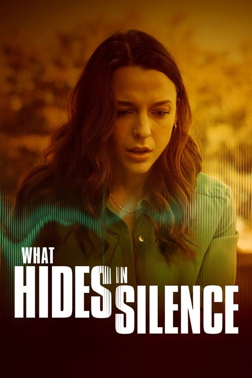 Movie poster for What Hides in Silence (2025)
