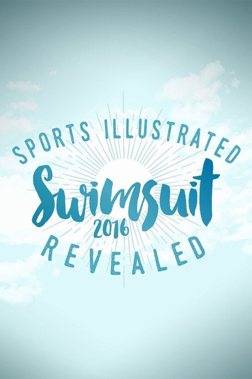 Movie poster for Sports Illustrated Swimsuit 2016 Revealed (2016)