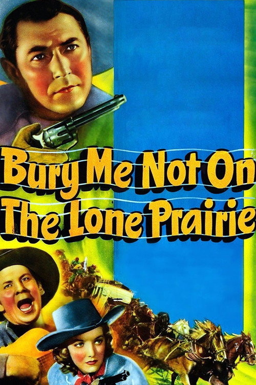 Movie poster for Bury Me Not on the Lone Prairie (1941)