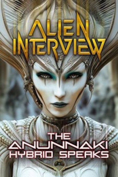 Movie poster for Alien Interview: The Anunnaki Hybrid Speaks