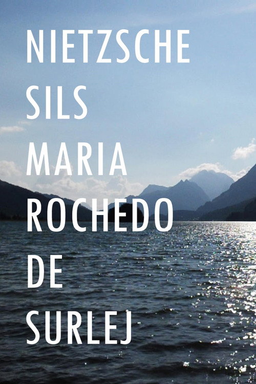 Movie poster for Nietzsche Sils Maria Rochedo de Surlej (2019)