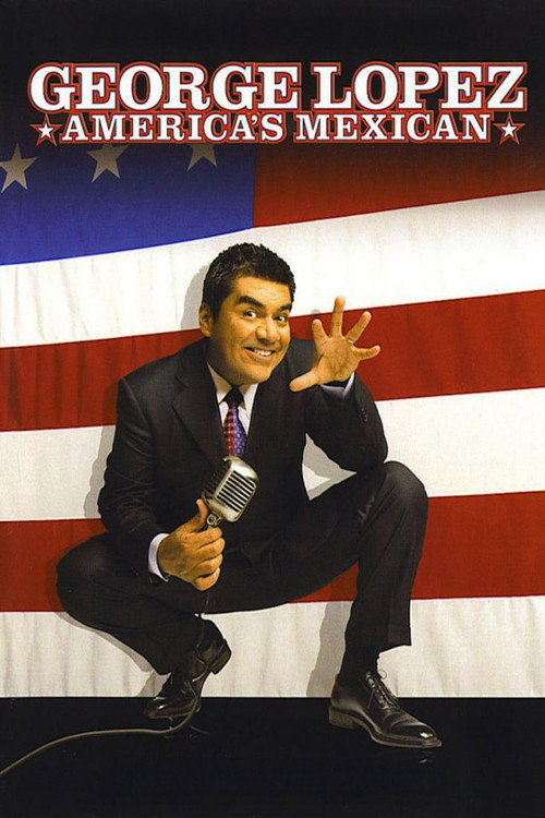 Movie poster for George Lopez: America's Mexican (2007)