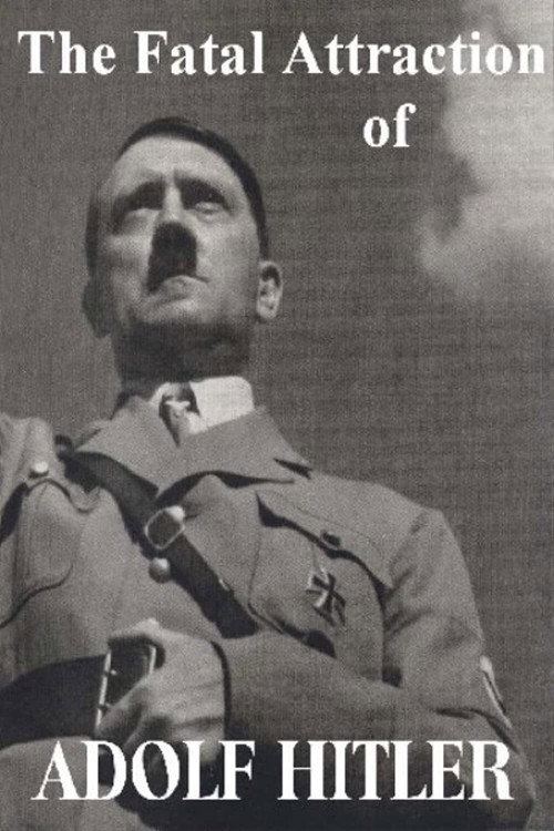 Movie poster for The Fatal Attraction of Adolf Hitler (1989)
