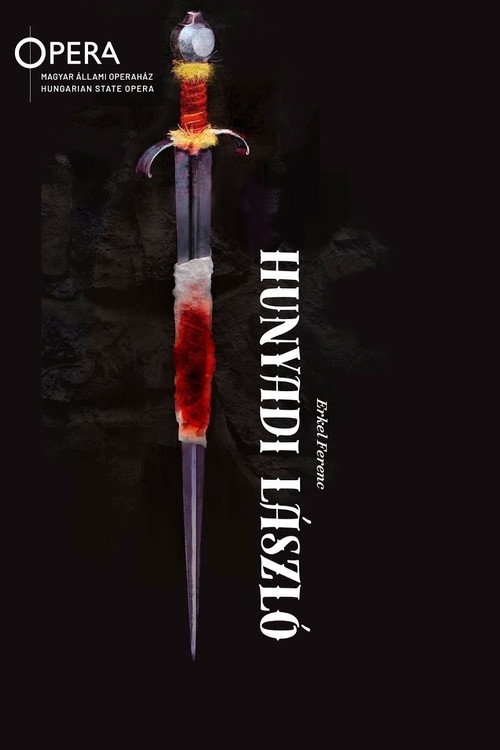 Movie poster for Hunyadi László - Hungarian State Opera (2023)