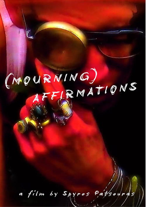 Movie poster for (MOURNING) AFFIRMATIONS (2026)