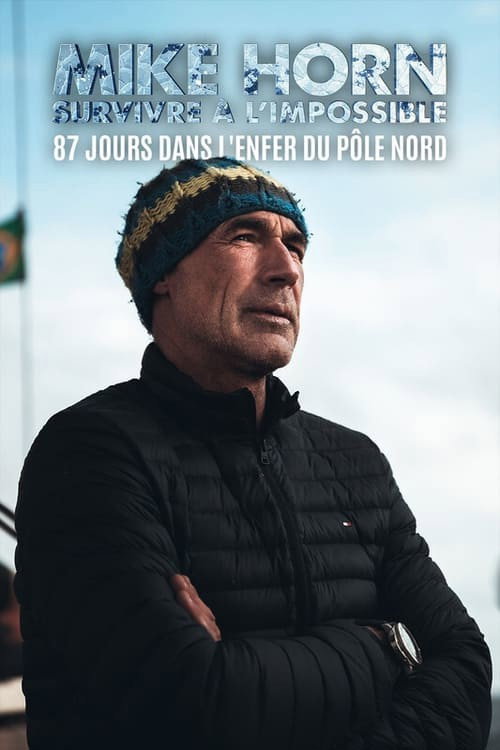 Movie poster for Mike Horn 87 Jours Dans Lenfer Du Pole Nord (2011)