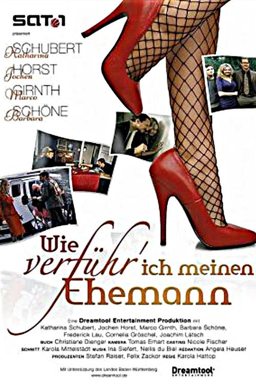 Movie poster for Wie verführ' ich meinen Ehemann (2007)
