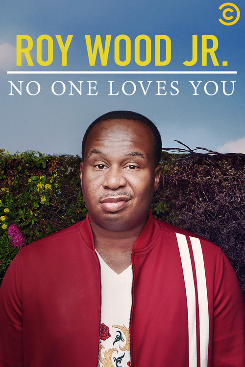 Movie poster for Roy Wood Jr.: No One Loves You (2019)