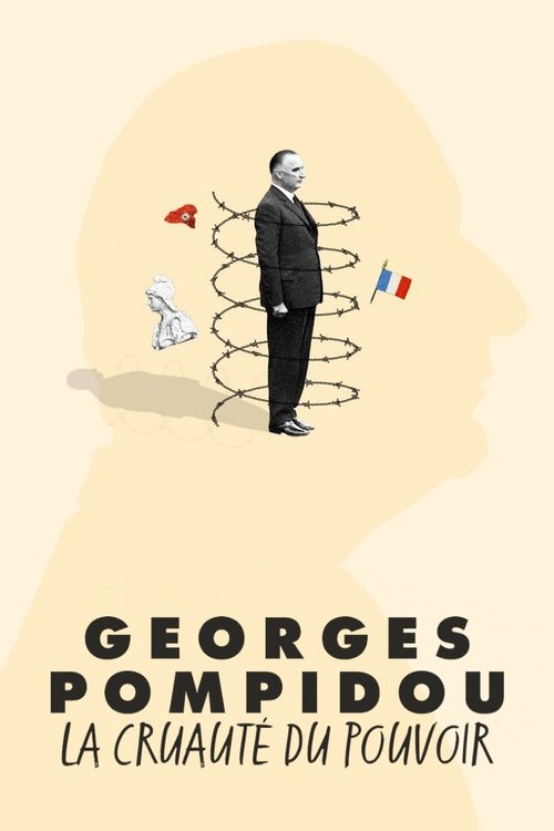 Movie poster for Georges Pompidou, la cruauté du pouvoir (2024)