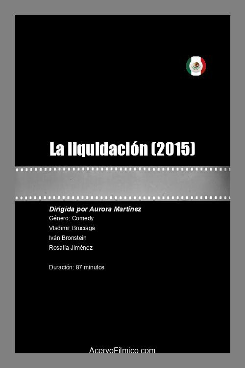Movie poster for La liquidación (2015)