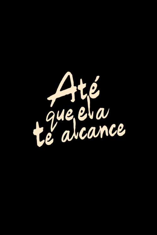 Movie poster for Até que ela te alcance (2024)