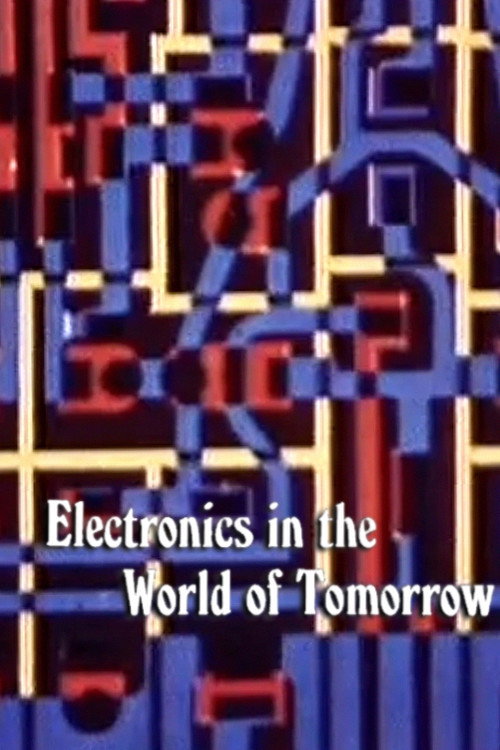 Movie poster for Electronics in the World of Tomorrow (1964)