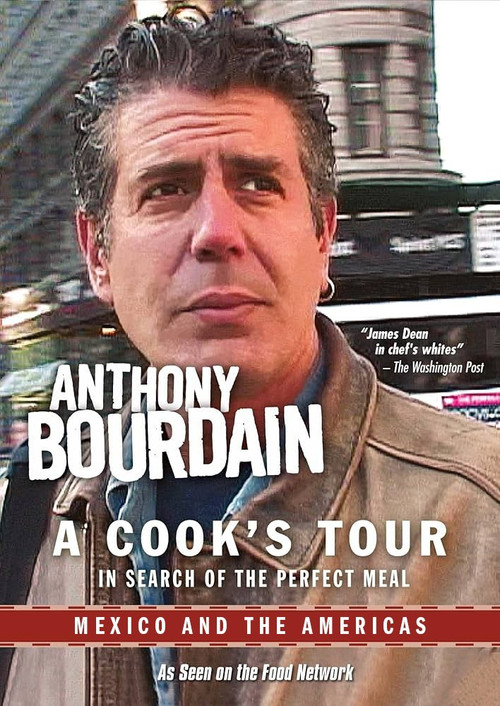 Movie poster for Anthony Bourdain: A Cook's Tour - Mexico and the Americas (2002)