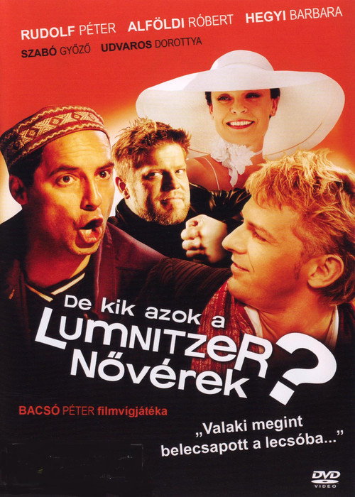 Movie poster for De kik azok a Lumnitzer nővérek? (2006)