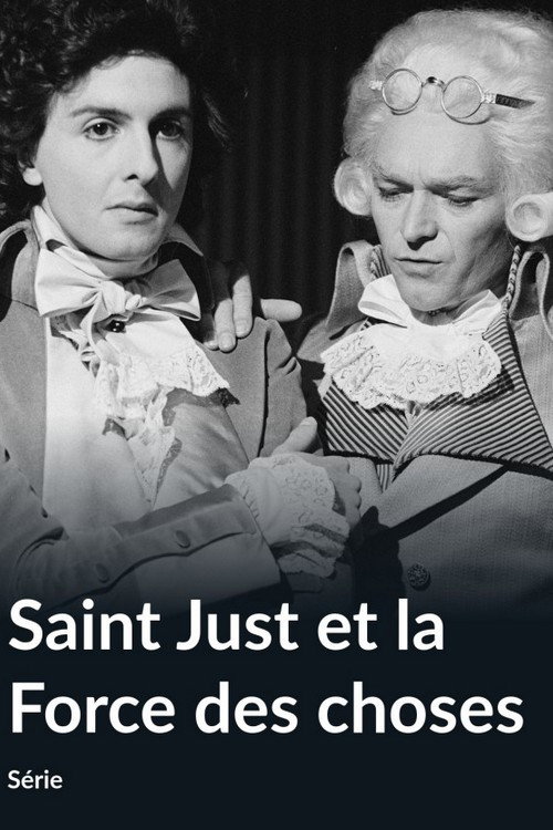 Series poster for Saint-Just et la force des choses (1975)