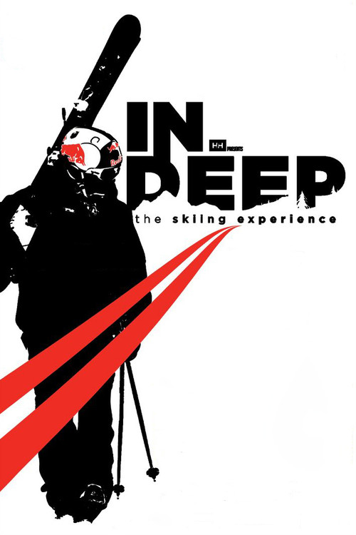 Movie poster for IN DEEP: The Skiing Experience (2009)