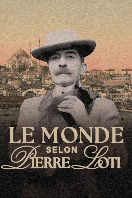 Movie poster for Le monde selon Pierre Loti (2025)