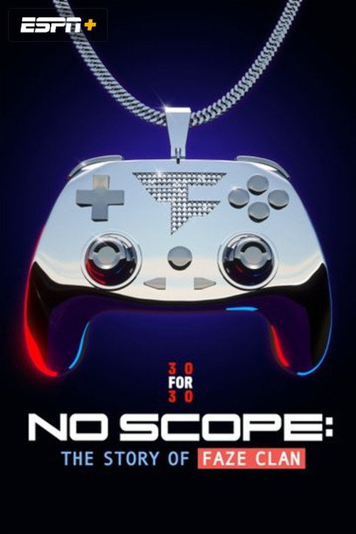 Movie poster for No Scope: The Story of FaZe Clan (2024)