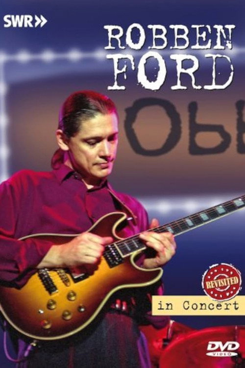 Movie poster for Robben Ford: In Concert Ohne Filter (2003)
