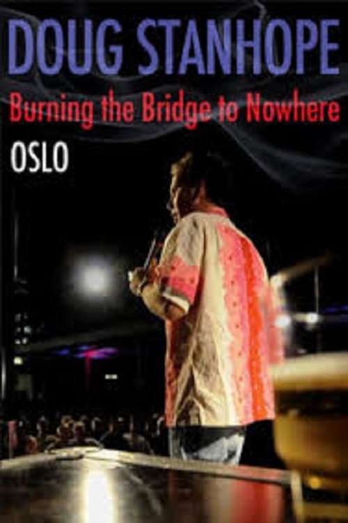 Movie poster for Doug Stanhope: Oslo - Burning the Bridge to Nowhere (2011)
