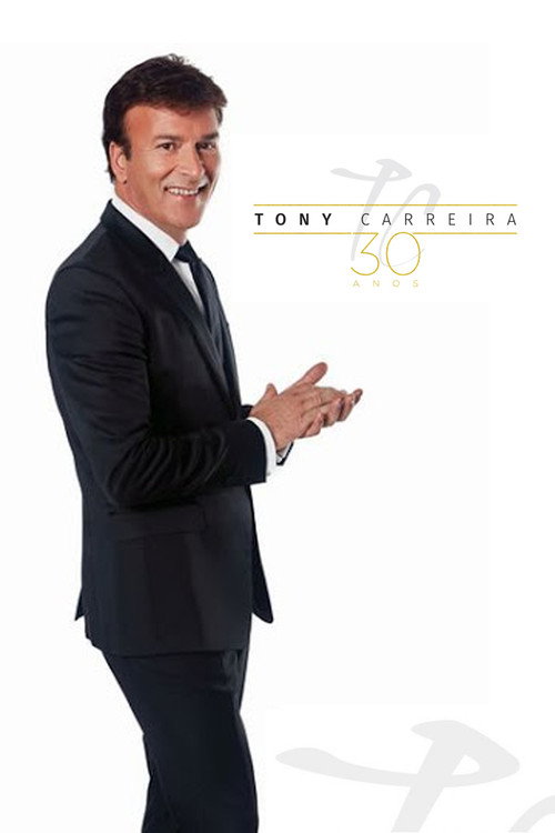Movie poster for Tony Carreira - 30 Anos de Canções (2018)