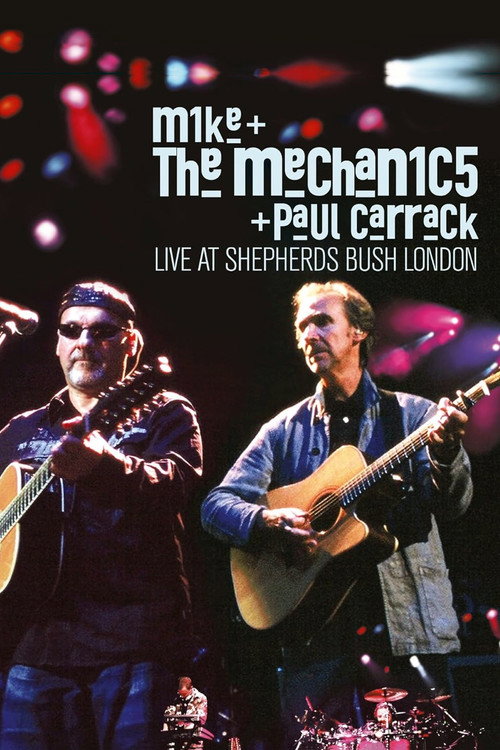 Movie poster for Mike + the Mechanics + Paul Carrack - Live at Shepherds Bush London (2005)