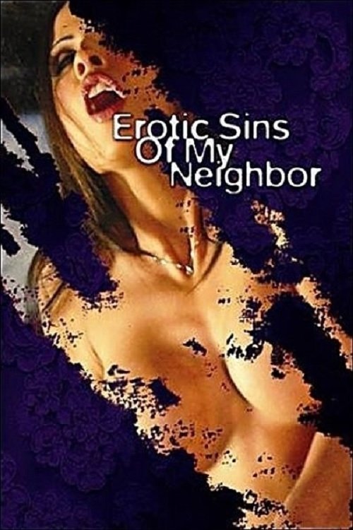 Movie poster for Erotic Sins of My Neighbor (2006)