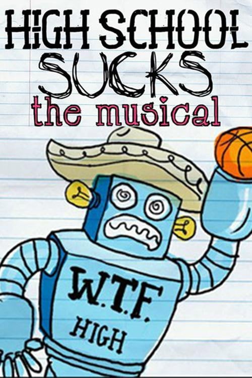 Movie poster for High School Sucks: The Musical