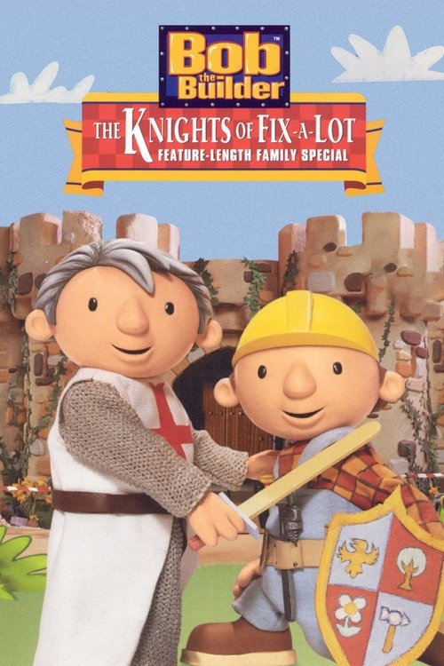 Movie poster for Bob the Builder: The Knights of Can-A-Lot (2003)
