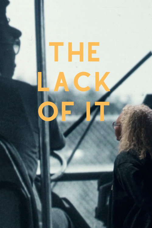 Movie poster for The Lack of It (2025)