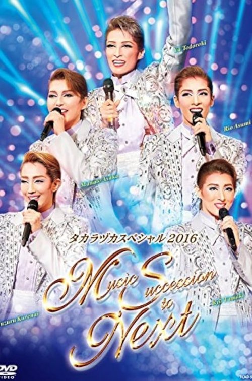 Movie poster for Takarazuka Special 2016 ～Music Succession to Next～ (2016)