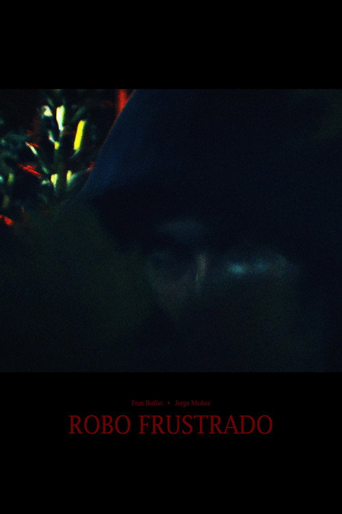 Movie poster for Robo Frustrado (2025)