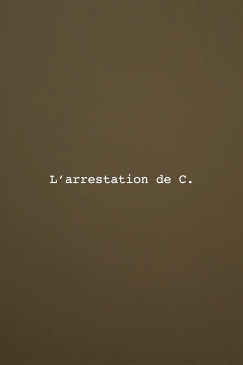 Movie poster for The Arrest of C. (2023)